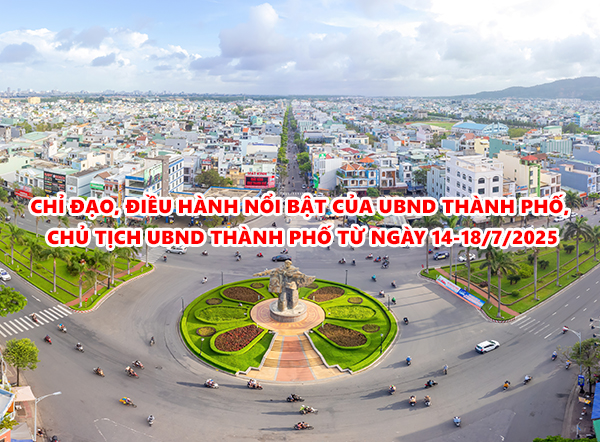 Video: Chỉ đạo, điều hành của UBND thành phố, Chủ tịch UBND thành phố từ ngày 14-18/7/2025
